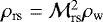$\rho_{\mathrm{rs}}={\cal M}^2_{\mathrm{rs}}\rho_{\mathrm w}$