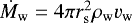 $\dot{M}_{\mathrm w}=4\pi r_{\mathrm s}^2 \rho_{\mathrm w} v_{\mathrm w}$