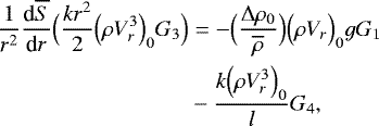 \begin{align*}\frac{1}{r^2} {\frac{\textrm{d} {\overline{S}} } {\textrm{d} {r}} } \Bigl( \frac{k r^2 }{2} \Bigl(\rho V_r^3\Bigr)_0 G_3\Bigr) &= -\Bigl(\frac{{\UpDelta} \rho_0}{\overline{\rho}}\Bigr) \Bigl(\rho V_r\Bigr)_0 g G_1 \nonumber \\ &- \frac{ k \Bigl(\rho V_r^3\Bigr)_0}{l} G_4, \end{align*}