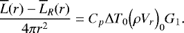 \begin{equation*} \frac{\overline{L}(r)-\overline{L}_R(r)}{4\pi r^2} = C_p {\UpDelta} T_0 \Bigl(\rho V_r\Bigr)_0 G_1. \end{equation*}