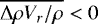 $\overline{{\UpDelta} \rho V_r /\rho}<0$