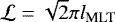 $\mathcal{L} = \sqrt{2}\pi l_{\textrm{MLT}}$