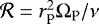 $\mathcal{R} = r_{\textrm{P}}^2 {\mathrm{\Omega}}_{\textrm{P}} / \nu$