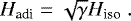 \begin{equation*}H_{\textrm{adi}} = \sqrt{\gamma} H_{\textrm{iso}} \ . \end{equation*}