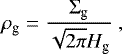 \begin{equation*} \rho_{\textrm{g}} = \frac{{\mathrm{\Sigma}}_{\textrm{g}}}{\sqrt{2 \pi} H_{\textrm{g}}} \ , \end{equation*}