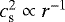 $c_{\textrm{s}}^2 \propto r^{-1}$