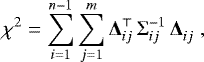 $\chi^2 = \sum_{i=1}^{n-1} \sum_{j=1}^{m} \vec {\mathrm{\Delta}}_{ij}^{\top} \, {\ensuremath{{{\mathrm{\Sigma}}}}}_{ij}^{-1} \, \vec {\mathrm{\Delta}}_{ij}^{} \;, $