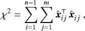 $\chi^2 = \sum_{i=1}^{n-1} \sum_{j=1}^{m} \hat{\vec x}_{ij}^{\top} \, \hat{\vec x}_{ij}^{} \;, $
