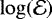 $\log(\mathcal{E})$