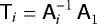 ${\ensuremath{\textsf{T}}}_i = {\ensuremath{\textsf{A}}}_i^{-1} \, {\ensuremath{\textsf{A}}}_1^{}$