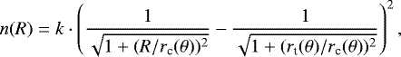 \begin{equation*} n(R)= k \cdot \left(\frac{1}{\sqrt{1&#x002B;({R}/{r_{\textrm{c}}(\theta)})^2}} - \frac{1}{\sqrt{1&#x002B;({r_{\textrm{t}}(\theta)}/{r_{\textrm{c}}(\theta)})^2}}\right)^2,\end{equation*}
