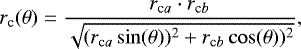 \begin{equation*} r_{\textrm{c}}(\theta) = \frac{r_{\textrm{c}a}\cdot r_{\textrm{c}b}}{\sqrt{(r_{\textrm{c}a}\sin(\theta))^2&#x002B;r_{\textrm{c}b}\cos(\theta))^2}},\end{equation*}