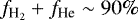 $f_{\textrm{H}_2} &#x002B; f_{\textrm{He}} \sim 90\%$