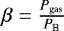 $\beta = \frac{P_{\textrm{gas}}}{P_{\textrm{B}}}$