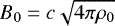 $B_0=c\sqrt{4\pi \rho_0}$