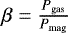 $\beta= \frac{P_{\textrm{gas}}}{P_{\textrm{mag}}}$