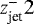 $z_{\textrm{jet}}^-2$