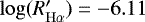 $\log(R&#x0027;_{\mathrm{H}\alpha})=-6.11$