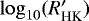 $\log_{10}(R&#x0027;_{\textrm{HK}})$