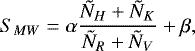 \begin{equation*} S_{MW}=\alpha {{\tilde{N}_{H}&#x002B;\tilde{N}_{K}}\over{\tilde{N}_{R}&#x002B;\tilde{N}_{V}}} &#x002B; \beta, \end{equation*}