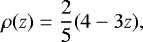 \[ \rho(z) = \frac{2}{5}(4-3z), \]
