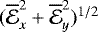 $(\overline{\mathcal{E}}^2_x&#x002B;\overline{\mathcal{E}}^2_y)^{1/2}$