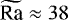 $\widetilde{\textrm{Ra}}\approx 38$