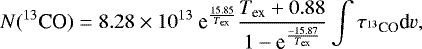 \begin{equation*} N{({}^{13}\textrm{CO})} = 8.28 \times 10^{13}~\textrm{e}^{\frac{15.85}{T_{\textrm{ex}}}}\frac{T_{\textrm{ex}} &#x002B; 0.88}{1 - \textrm{e}^{\frac{-15.87}{T_{\textrm{ex}}}}} \int{\tau_{{}^{13}\textrm{CO}}\textrm{d}v},\end{equation*}