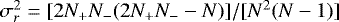 $\sigma_r^2 = [2 N_&#x002B; N_- (2 N_&#x002B; N_- - N)]/[N^2(N - 1)]$