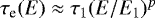 $\tau_{\textrm{e}}(E) \approx \tau_{1} (E/E_1)^{p}$