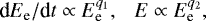 \begin{equation*}\textrm{d}E_{\textrm{e}}/\textrm{d}t \propto E_{\textrm{e}}^{q_1},~~~E\propto E_{\textrm{e}}^{q_2}, \end{equation*}