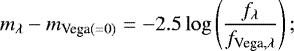 \begin{equation*}m_{\lambda}-m_{\textrm{Vega}(=0)} = -2.5 \log \left(\frac{f_{\lambda}}{f_{\textrm{Vega},\lambda}}\right) ;\end{equation*}
