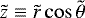 $\tilde{z}\equiv \tilde{r}\cos\tilde{\theta}$