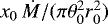 $x_0\,\dot{M}/(\pi\theta_0^2 r_0^2)$