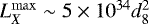 $L^{\rm{max}}_{X}\sim 5\times 10^{34}d_{8}^{2}$