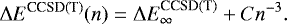 \begin{equation*}\mathrm{\Delta} E^{\textrm{CCSD}(\textrm{T})}(n) = \mathrm{\Delta} E_{\infty}^{\textrm{CCSD}(\textrm{T})} &#x002B; Cn^{-3}. \end{equation*}