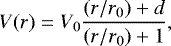 \begin{equation*} V(r) = V_0 \frac{(r/r_0) &#x002B;d}{(r/r_0)&#x002B;1}, \end{equation*}