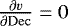 $\frac{\partial v}{\partial {\mathrm{Dec}}}=0$