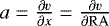 $a=\frac{\partial v}{\partial x}=\frac{\partial v}{\partial {\mathrm{RA}}}$