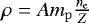 $\rho = A m_{\mathrm{p}} \frac{n_{\mathrm{e}}}{Z}$