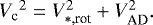 ${V_{\textrm{c}}}^2 = V_{\ast,\textrm{rot}}^2&#x002B;V_{\textrm{AD}}^2.$