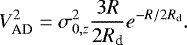 \begin{equation*}V_{\textrm{AD}}^2 = \sigma_{0,z}^2 \frac{3R}{2{R_{\textrm{d}}}} e^{-R/2{R_{\textrm{d}}}}. \end{equation*}