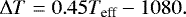 \begin{equation*} \mathrm{\Delta} T = 0.45 T_{\textrm{eff}} - 1080.\end{equation*}