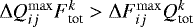 $\mathrm{\Delta} Q_{ij} ^{\mathrm{{max}}} F_{\textrm{tot}} ^k > \mathrm{\Delta} F_{ij} ^{\mathrm{{max}}} Q_{\textrm{tot}} ^k$