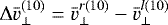 $\mathrm\Delta \bar{v}^{(10)}_{\perp}=\bar{v}^{r(10)}_{\perp}-\bar{v}^{l(10)}_{\perp}$