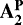 $\mathbf{A_2^{\mathbf{P}}}$