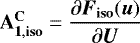 $\mathbf{A_{1,{\mathbf{iso}}}^{\mathbf{C}}}=\dfrac{\partial\vec{F}_{\mathbf{iso}}(\vec{u})}{\partial\vec{U}}$