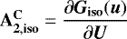 $\mathbf{A_{2,{\mathbf{iso}}}^{\mathbf{C}}}=\dfrac{\partial\vec{G}_{\mathbf{iso}}(\vec{u})}{\partial\vec{U}}$
