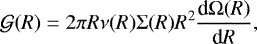 \begin{align*}\mathcal{G}(R)=2\pi R\nu(R){\mathrm{\Sigma}}(R)R^2\frac{\text{d} \mathrm{\Omega}(R)}{\text{d} R}, \end{align*}