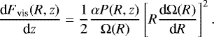 \begin{align*}\frac{\text{d} F_{\text{vis}}(R,z)}{\text{d} z}=\frac{1}{2}\frac{\alpha P(R,z)}{\mathrm{\Omega}(R)}\left[R\frac{\text{d}\mathrm{\Omega}(R)}{\text{d} R}\right]^2. \end{align*}